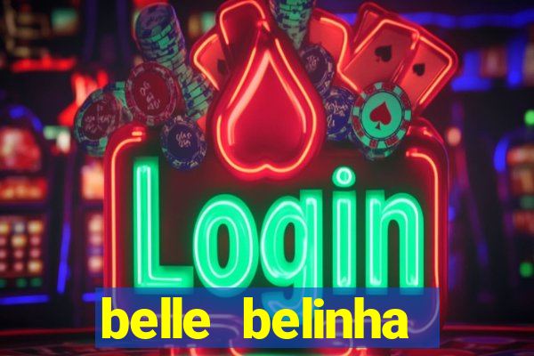 belle belinha vazados gratis